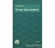 Yaraşır Sana Sadakat - Kamil Doruk - Büyüyen Ay Yayınları