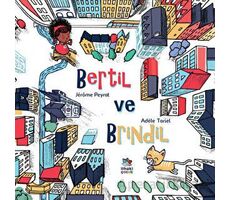 Bertil ve Brindil - Adele Tariel - İthaki Çocuk Yayınları