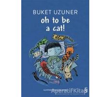 Oh to be a Cat! - Buket Uzuner - Everest Yayınları