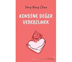 Kendine Değer Verebilmek - Yong Kang Chan - Sola Unitas