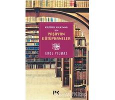 Kültürel Kalkınma İçin Yaşayan Kütüphaneler - Erol Yılmaz - Profil Kitap