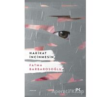 Hakikat İncinmesin - Fatma Barbarosoğlu - Profil Kitap