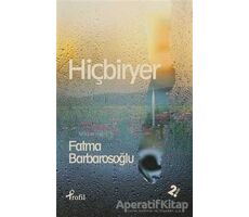 Hiçbiryer - Fatma Barbarosoğlu - Profil Kitap