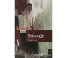 Tüm Nefesliler - Mustafa Akar - Profil Kitap