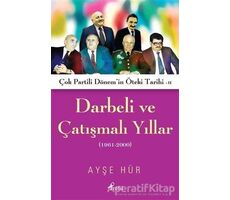 Darbeli ve Çatışmalı Yıllar - Ayşe Hür - Profil Kitap