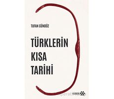 Türklerin Kısa Tarihi - Tufan Gündüz - Yeditepe Yayınevi