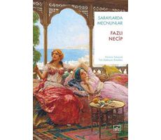 Saraylarda Mecnunlar - Fazlı Necip - İthaki Yayınları