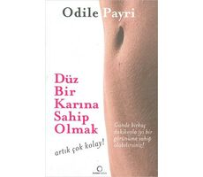 Düz Bir Karına Sahip Olmak - Odile Payri - Dharma