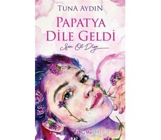 Papatya Dile Geldi - Tuna Aydın - Eyobi Yayınları