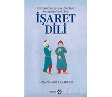 Osmanlı Saray Sakinlerinin Konuştuğu Özel Lisan İşaret Dili