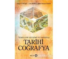 Tarihi Coğrafya: Temelleri Gelişimi ve Yapısıyla - Osman Gümüşçü - Yeditepe Yayınevi