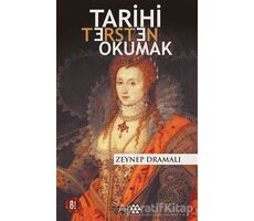 Tarihi Tersten Okumak - Zeynep Dramalı - Yeditepe Yayınevi