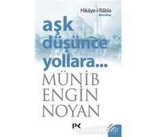 Aşk Düşünce Yollara 2 - Münib Engin Noyan - Profil Kitap