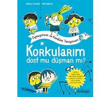 Korkularım Dost Mu Düşman Mı? - Isabelle Filliozat - Domingo Yayınevi