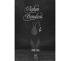 Aşkın Bendesi - Sinan Tunç - Çizge Yayınevi