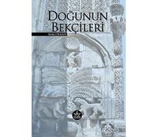 Doğunun Bekçileri - Seda Ceran - Elpis Yayınları