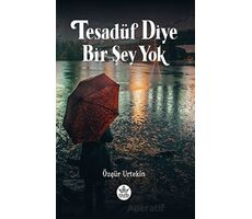 Tesadüf Diye Bir Şey Yok - Özgür Urtekin - Elpis Yayınları