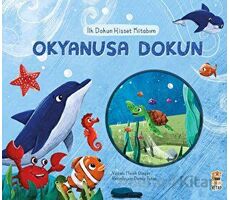 İlk Dokun Hisset Kitabım - Okyanusa Dokun - Melek Dinçer - Sincap Kitap