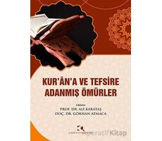 Kurana ve Tefsire Adanmış Ömürler - Kolektif - Çamlıca Yayınları