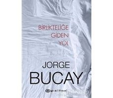 Birlikteliğe Giden Yol - Jorge Bucay - Epsilon Yayınevi