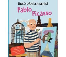 Pablo Picasso - Ünlü Dahiler Serisi - Kolektif - Yakamoz Yayınevi