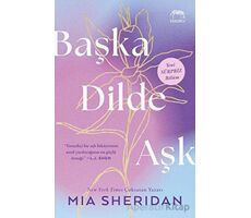 Başka Dilde Aşk - Mia Sheridan - Yabancı Yayınları