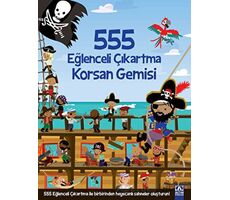 555 Eğlenceli Çıkartma Korsan Gemisi - Kolektif - Altın Kitaplar
