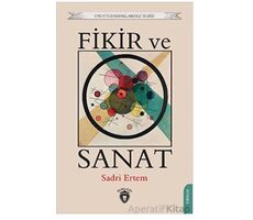 Fikir ve Sanat - Sadri Ertem - Dorlion Yayınları