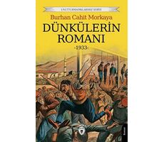 Dünkülerin Romanı - Burhan Cahit Morkaya - Dorlion Yayınları