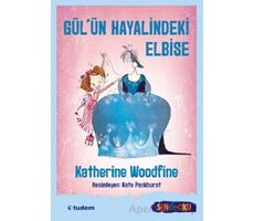 Gül’ün Hayalindeki Elbise - Katherine Woodfine - Tudem Yayınları