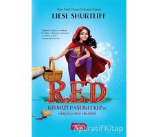 RED - Kırmızı Başlıklı Kız’ın Gerçek Hayat Hikayesi - Liesl Shurtliff - Yediveren Çocuk