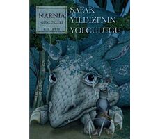 Narnia Günlükleri 5 - Şafak Yıldızı’nın Son Yolculuğu - C. S. Lewis - Doğan Çocuk