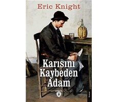 Karısını Kaybeden Adam - Eric Knight - Dorlion Yayınları