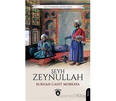 Unutturmadıklarımız Serisi - Şeyh Zeynullah - Burhan Cahit Morkaya - Dorlion Yayınları