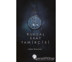 Ruhsal Saat Tamircisi - Lidya Nasman - Herdem Kitap