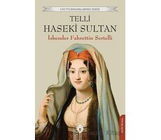 Telli Haseki Sultan - İskender Fahrettin Sertelli - Dorlion Yayınları