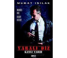 Yaralı Diz - Murat Işılak - Gece Kitaplığı