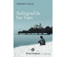 Stalingradda Kar Topu - Nedret Kılıç - Remzi Kitabevi