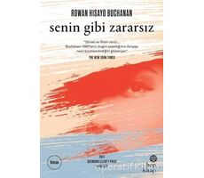 Senin Gibi Zararsız - Rowan Hisayo Buchanan - Hep Kitap