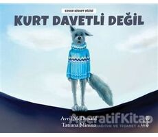 Kurt Davetli Değil - Avril McDonald - Hep Kitap