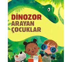 Dinozor Arayan Çocuklar - Suzy Senior - 1001 Çiçek Kitaplar