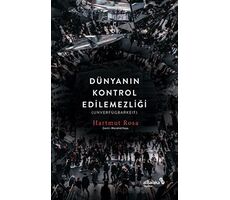 Dünyanın Kontrol Edilemezliği - Hartmut Rosa - Albaraka Yayınları