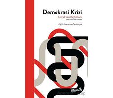 Demokrasi Krizi - David Van Reybrouck - Albaraka Yayınları