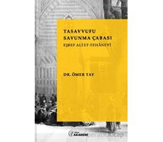 Tasavvufu Savunma Çabası: Eşref Ali Et - Tehanevi - Ömer Tay - Nida Yayınları