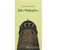 Şehir Mektupları - Ahmet Rasim - Araf Yayınları