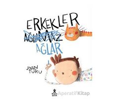 Erkekler Ağlar - Joan Turu - Doğan Çocuk