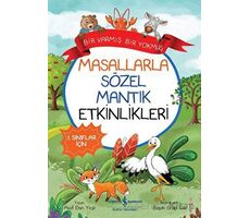 Masallarla Sözel Mantık Etkinlikleri - Bir Varmış Bir Yokmuş