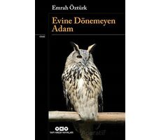 Evine Dönemeyen Adam - Emrah Öztürk - Yapı Kredi Yayınları