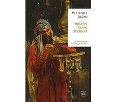 Muhabbet Tılsımı - Hüseyin Rahmi Gürpınar - İthaki Yayınları