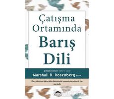 Çatışma Ortamında Barış Dili - Marshall B. Rosenberg - Maya Kitap